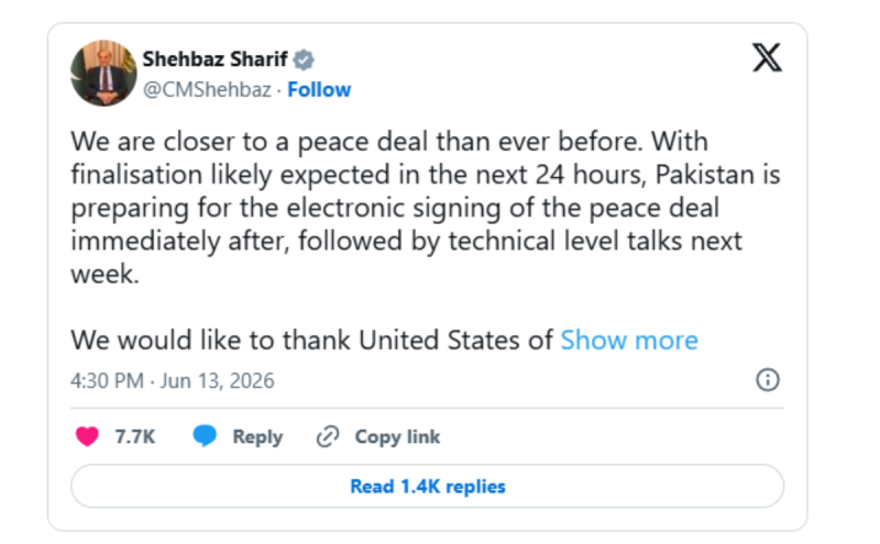 Tweet by Shehbaz Sharif about nearing a peace deal, mentioning electronic signing within 24 hours; timestamp shows 4:30 PM, Jun 13, 2026, with like/reply counts visible.
